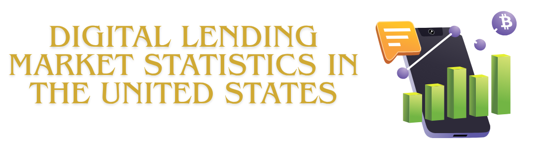 Digital Lending Market Statistics in the United States
